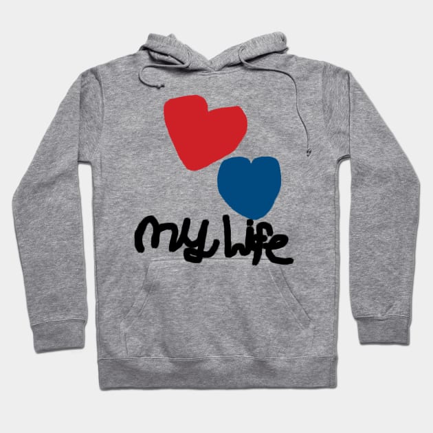 I Love My Life Red Heart/Blue Heart Hoodie by EllenDaisyShop